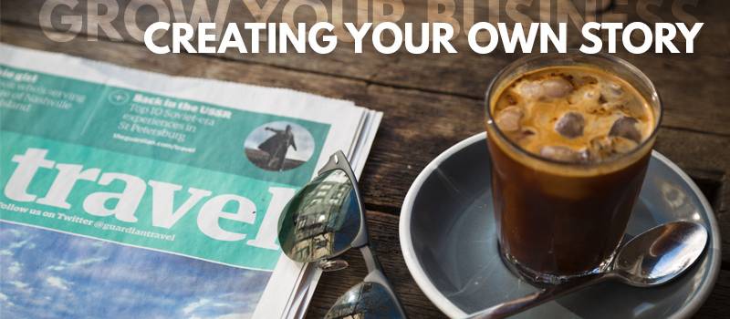Grow Your Business By Creating Your Own Story | Header