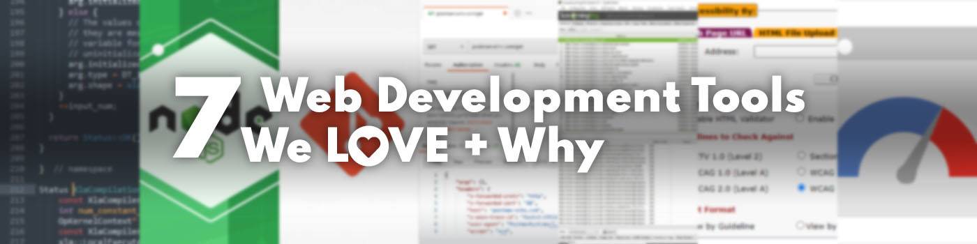 7 Web Development Tools We Love and Why