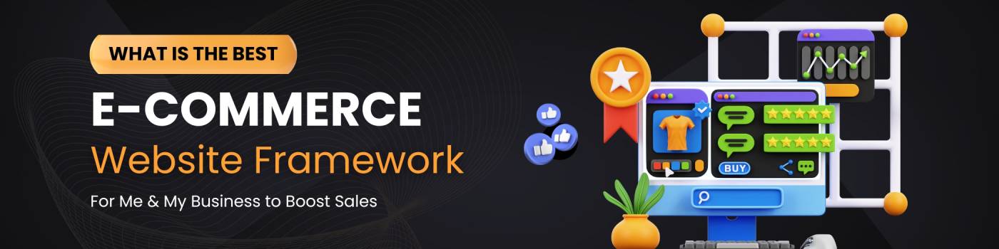 What is the Best Framework for an e-Commerce Website