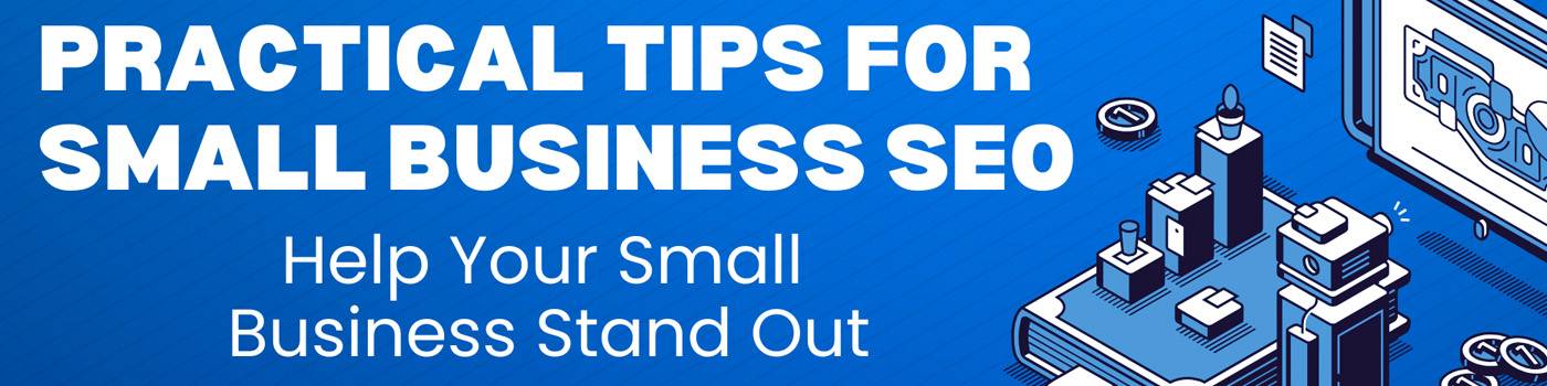 Practical Tips for Small Business SEO