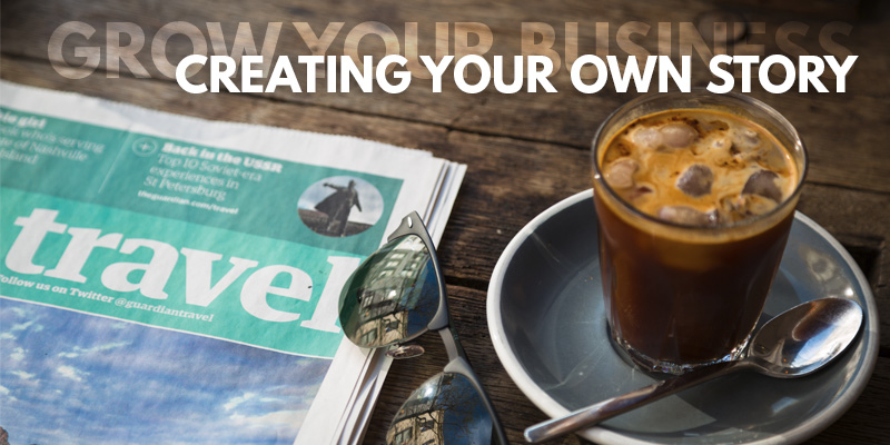 Grow Your Business By Creating Your Own Story | Header