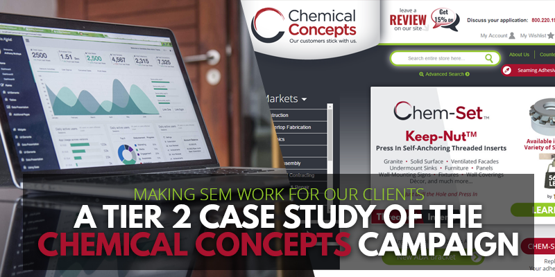 Making SEM Work For Our Clients | A Tier 2 Case Study of the Chemical Concepts Campaign | Header