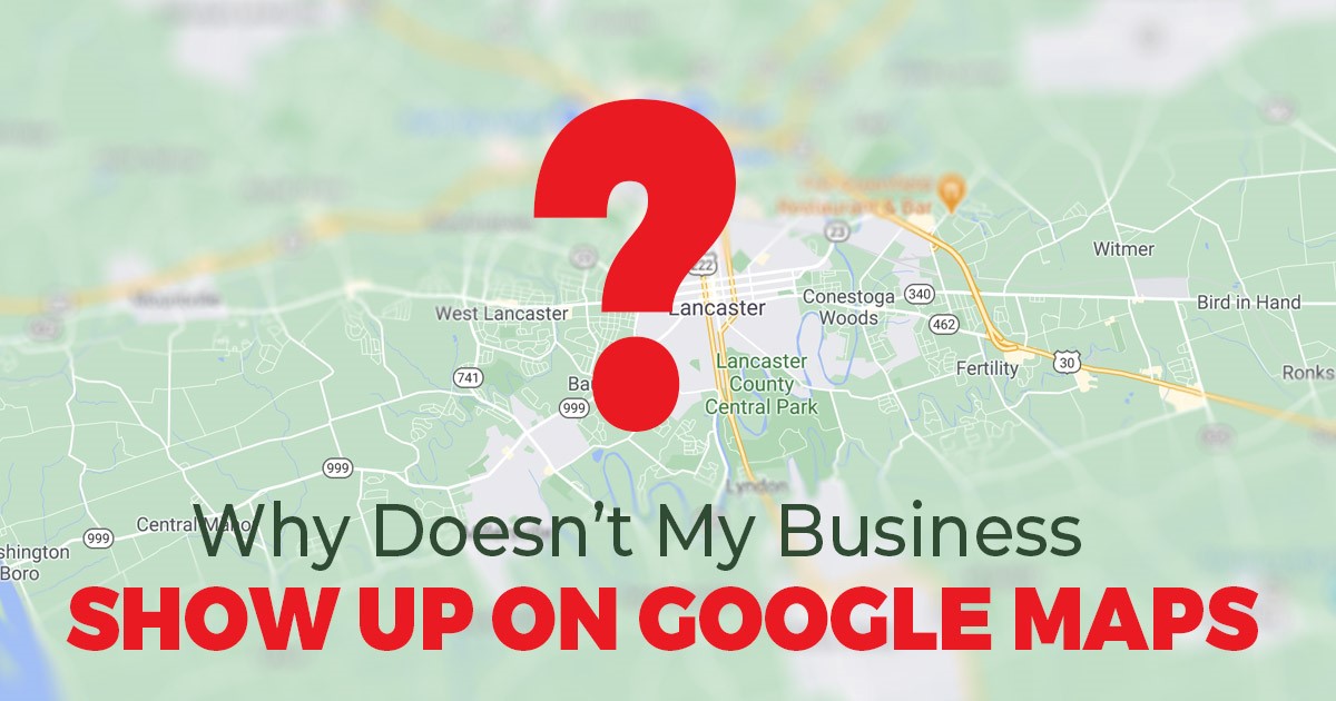 Why Doesn't My Business Show Up On Google Maps? [ANSWER] | Sharp