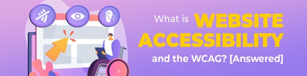 What is Website Accessibility and the WCAG? [Answered] iamge