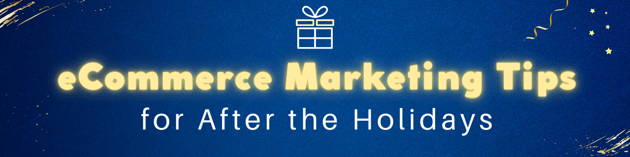 eCommerce tips post-holiday banner