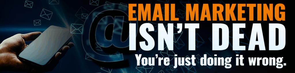 email marketing is not dead blog header