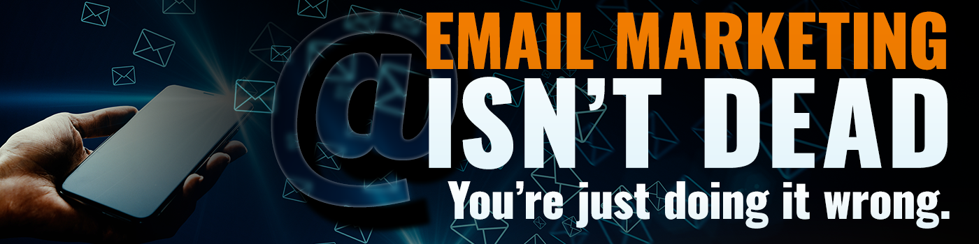 email marketing is not dead blog header